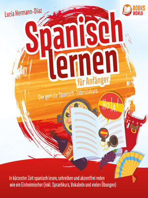 cover image of Spanisch lernen für Anfänger--Der geniale Spanisch-Intensivkurs
